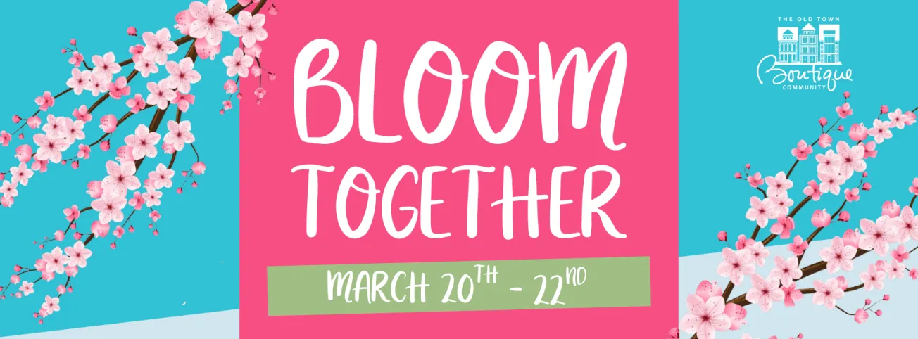 Old Town boutiques invite shoppers to 'Bloom Together' this weekend